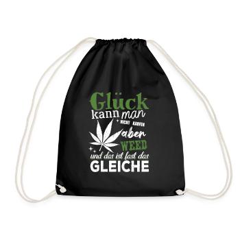 Glück kann man nicht kaufen - aber Weed - Turnbeutel - Schwarz - Vorne
