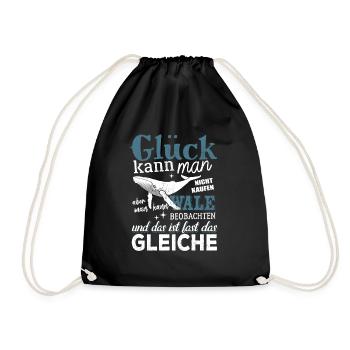 Glück kann man nicht kaufen - Wale beobachten - Turnbeutel - Schwarz - Vorne
