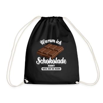 Warum ich Schokolade esse? Weil ich es kann - Turnbeutel - Schwarz - Vorne