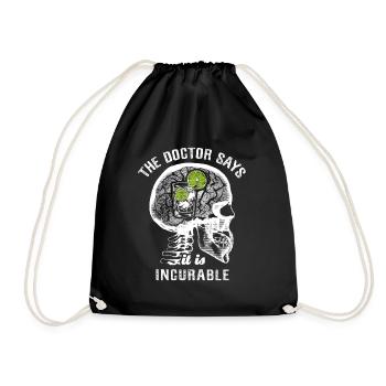 The doctor says it's incurable - gin - Drawstring Bag - black - Front