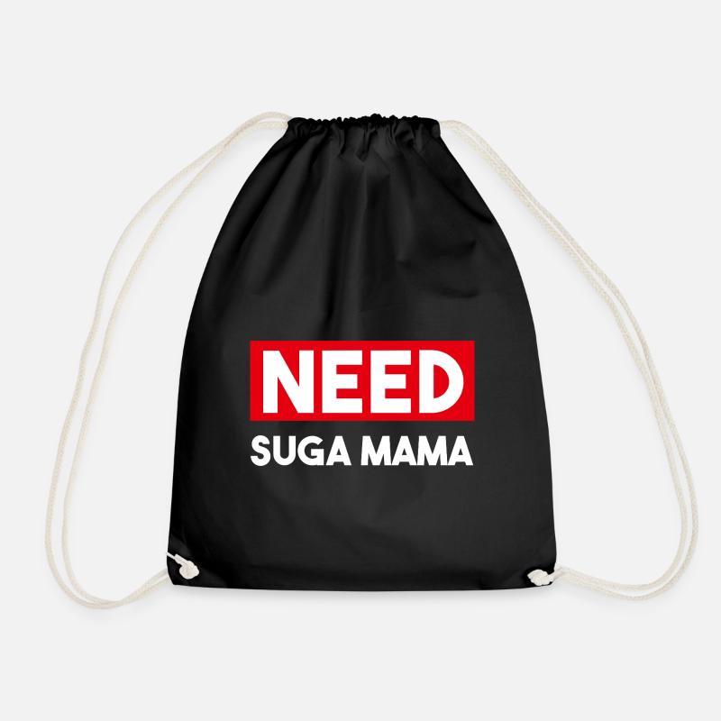 Need Sugar Mama - Turnbeutel - Schwarz