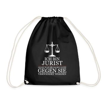 Ich bin Jurist alles was sie sagen wird verwendet - Turnbeutel - Schwarz - Vorne
