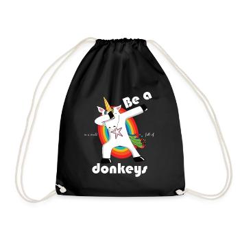 Be a unicorn in a world full of donkeys - dabbend - Drawstring Bag - black - Front