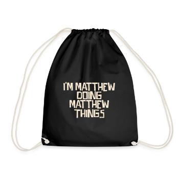 I'm Matthew doing Matthew things - Turnbeutel - Schwarz - Vorne