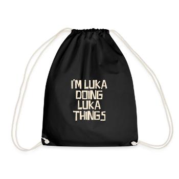 I'm Luka doing Luka things - Turnbeutel - Schwarz - Vorne