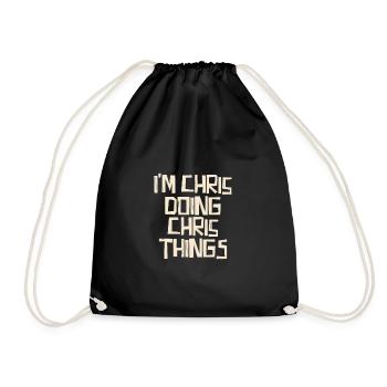 I'm Chris doing Chris things - Drawstring Bag - black - Front