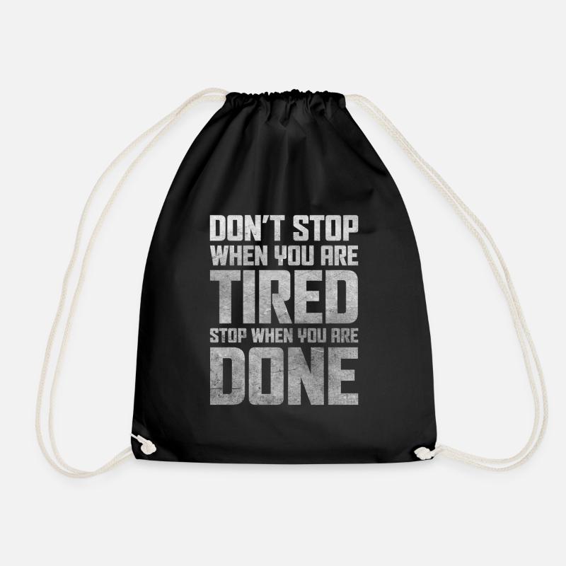 Don t Stop When You Are Tired Stop When You Are Do - Drawstring Bag - black