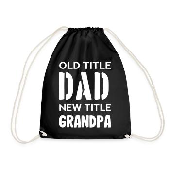 Old title dad new title grandpa - Drawstring Bag - black - Front
