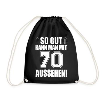 That's how good you can look at 70 - Drawstring Bag - black - Front