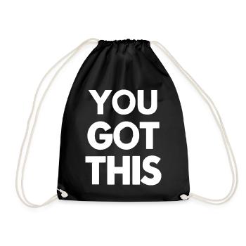 You Got This – Bold Black and White Quote Design - Drawstring Bag - black - Front