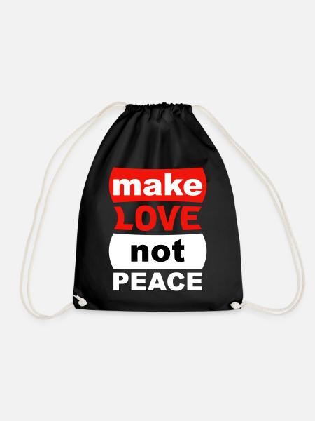 Make Love Not Peace - Turnbeutel - Schwarz
