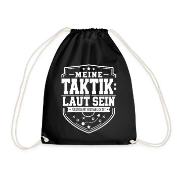 Meine Taktik: laut sein - Turnbeutel - Schwarz - Vorne