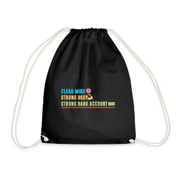Clear Mind Strong Body Strong Bank Account - Drawstring Bag - black - Front