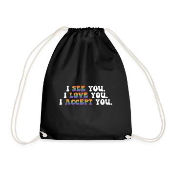 I See You I Love You I Accept You Gay Pride Lesbia - Turnbeutel - Schwarz - Vorne