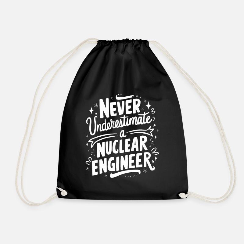 Never underestimate a nuclear engineer - Drawstring Bag - black