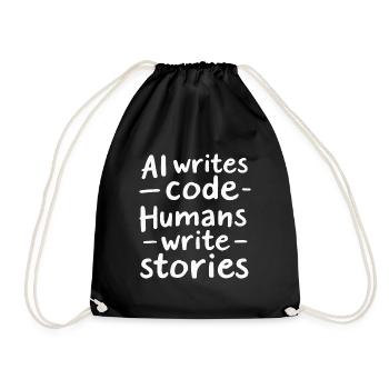 AI Writes Code - Humans Write Stories - Drawstring Bag - black - Front