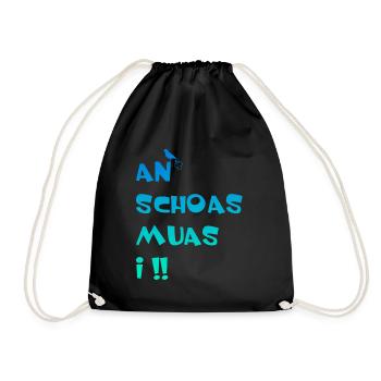 Lustiger Spruch Österreich. An Schas muas i. - Turnbeutel - Schwarz - Vorne