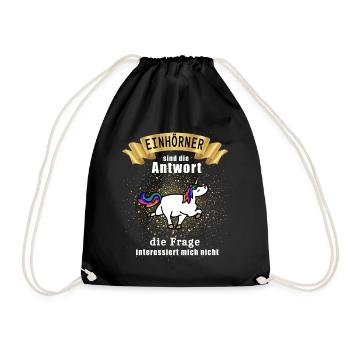 Einhorn Einhörner sind die Antwort Lustiges Design - Turnbeutel - Schwarz - Vorne