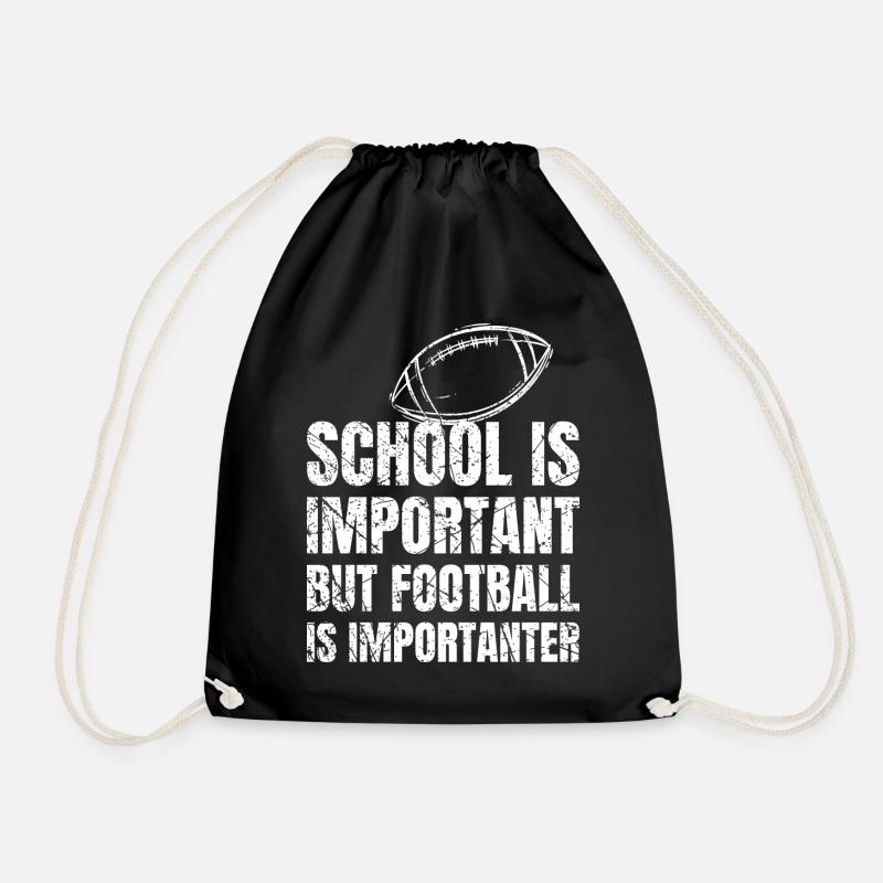 School Is Important But Football Is Importanter - Drawstring Bag - black