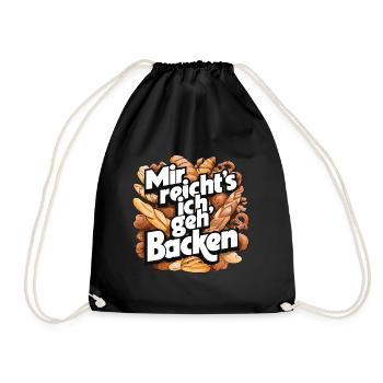 Mir reicht's - ich geh backen - Turnbeutel - Schwarz - Vorne