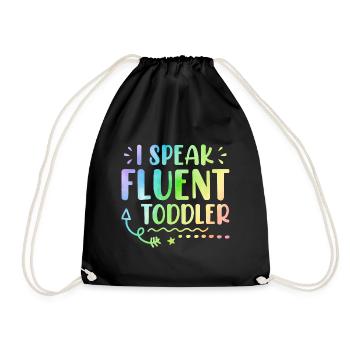 I Speak Fluent Toddler Babysitter Daycare Teacher - Turnbeutel - Schwarz - Vorne