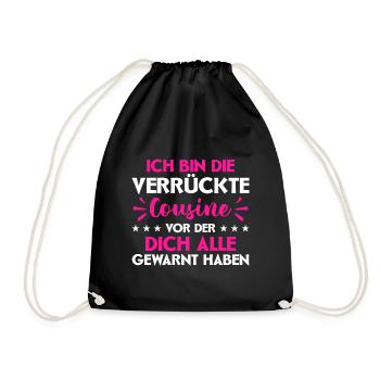 Bin Die Verrückte Cousine Vor Der Dich Alle Gewarn - Turnbeutel - Schwarz - Vorne