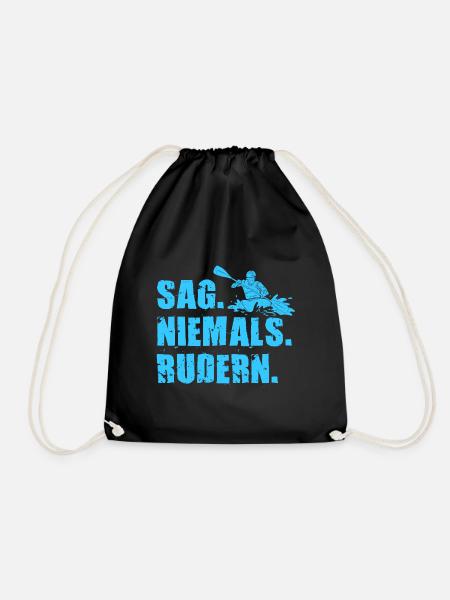 Paddeln Kayak Sag Niemals Rudern Paddler Kanu Rude - Turnbeutel - Schwarz
