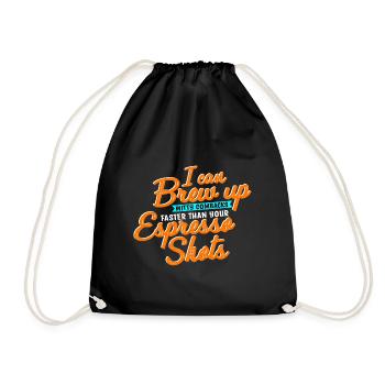 Coffee Maker -I Can Brew Up Witty Comebacks Faster - Drawstring Bag - black - Front