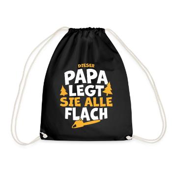 Papa Holz Holzmachen Waldarbeiter Geschenk lustig - Turnbeutel - Schwarz - Vorne