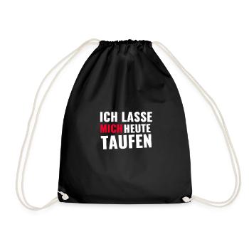 Ich lasse mich heute taufen - Turnbeutel - Schwarz - Vorne