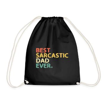 Best Sarcastic Dad Ever Sarcasm Sarcastic - Drawstring Bag - black - Front