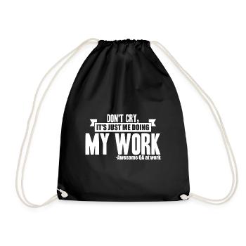 Testeur QA - Don’t Cry, It’s Just Me Doing My Work - Sac de sport léger - noir - Devant