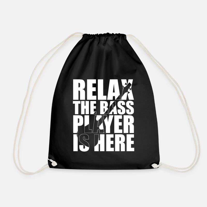 Bass Player Gift RELAX THE BASS PLAYER IS HERE - Drawstring Bag - black