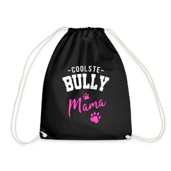 Coolste Bully Mama Bulldogge Frauchen Geschenk - Turnbeutel - Schwarz - Vorne