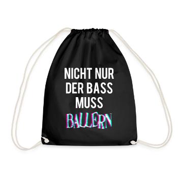 Bass Techno Ballern Drogen Druff Festival Lustig - Turnbeutel - Schwarz - Vorne
