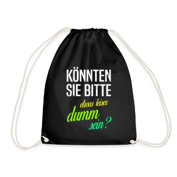 Dumm Sei Leise Ich Hasse Menschen Lustige Sprüche - Turnbeutel - Schwarz - Vorne