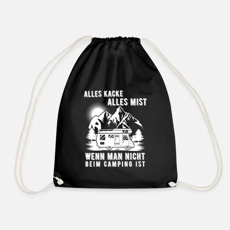 Alles kacke alles Mist wenn man nicht beim Camping - Turnbeutel - Schwarz
