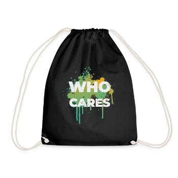 Who cares saying design gift idea - Drawstring Bag - black - Front