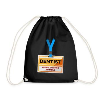 License Drill Funny Dentist Dental Assistant Teeth - Drawstring Bag - black - Front