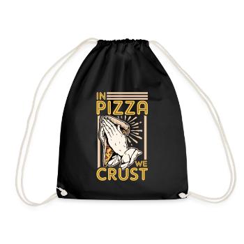 In Pizza We Crust Funny Pizza Pun - Drawstring Bag - black - Front
