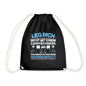 Zahnarzt Leg Dich Nicht Mit Einem Zahntechniker Za - Turnbeutel - Schwarz - Vorne