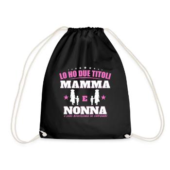 LO HO DUE TITOLI Mamma E Nonna - Turnbeutel - Schwarz - Vorne