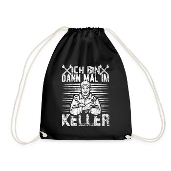 Handwerker Werkzeug Ich Bin Dann Mal Im Keller - Turnbeutel - Schwarz - Vorne