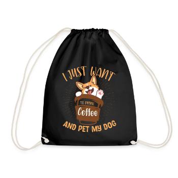 I Just Want To Drink Coffee And Pet My Dog design - Turnbeutel - Schwarz - Vorne