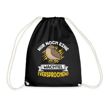 Nur noch eine Wachtel (Versprochen) wachtel - Turnbeutel - Schwarz - Vorne
