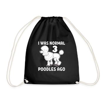 I Was Normal 3 Poodles Ago Poodle Dog - Turnbeutel - Schwarz - Vorne