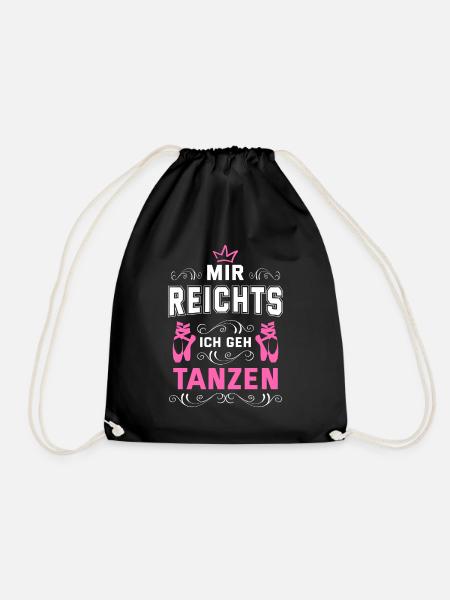 Mir Reichts Ich Geh Tanzen Tanzschule Tänzer Tanzk - Turnbeutel - Schwarz