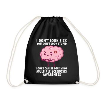 I Dont Look Sick Multiple Sklerose Geschenk - Turnbeutel - Schwarz - Vorne