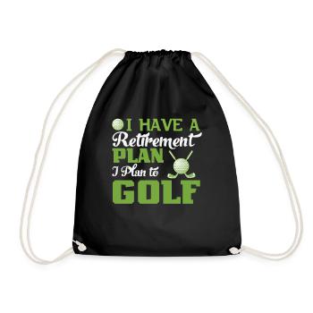 I Have A Retirement Plan I Plan To Playing Golf - Drawstring Bag - black - Front