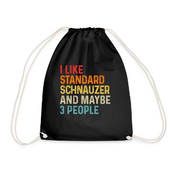 I Like Standard Schnauzer And Maybe 3 People Dog - Drawstring Bag - black - Front